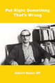 Put Right Something That's Wrong by Albert Nolan 9781923006089