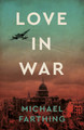 Love in War by Michael Farthing 9781911397779