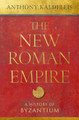 The New Roman Empire: A History of Byzantium by Anthony Kaldellis 9780197549322