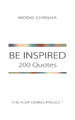 Be Inspired: 200 Quotes by Modis Chrisha 9781916810020