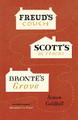 Freud's Couch, Scott's Buttocks, Brontë's Grave by Simon Goldhill 9780226301310