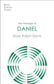 The Message of Daniel: His Kingdom Cannot Fail by Rev Dr Dale Ralph Davis 9781789744569