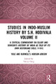 Studies in Indo-Muslim History by S.H. Hodivala Volume II: A Critical Commentary on Elliot and Dowson’s History of India as Told by Its Own Historians (Vols. V-VIII) & Yule and Burnell’s Hobson-Jobson by Sanjay Garg 9781032653594