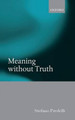 Meaning without Truth by Stefano Predelli 9780199695638