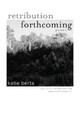 Retribution Forthcoming: Poems by Katie Berta 9780821411506