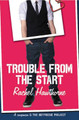 Trouble from the Start by Rachel Hawthorne 9780062330710