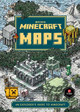 Minecraft Maps: An explorer's guide to Minecraft by Mojang AB