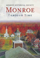 Monroe Through Time by Monroe Historical Society 9781635000184
