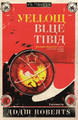 Yellow Blue Tibia: A Novel by Adam Roberts