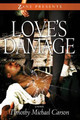 Love's Damage by Timothy  Michael Carson 9781593093099