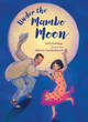 Under the Mambo Moon by Julia Durango 9781570917240