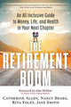 The Retirement Boom: An All Inclusive Guide to Money, Life, and Health in Your Next Chapter by Catherine Allen 9781632650160
