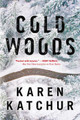 Cold Woods by Karen Katchur 9781542093040