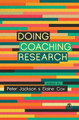 Doing Coaching Research by Peter Jackson 9781526459466