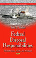 Federal Disposal Responsibilities: Selected Issues, Assets & Analyses by Tara C. Waller 9781633212176