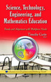 Science, Technology, Engineering & Mathematics Education: Trends & Alignment with Workforce Needs by Timothy Curtis 9781634631266