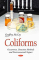 Coliforms: Occurrence, Detection Methods & Environmental Impact by Geoffrey McCoy 9781634835428