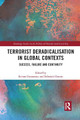 Terrorist Deradicalisation in Global Contexts: Success, Failure and Continuity Rohan Gunaratna 9781032089034