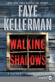 Walking Shadows [Large Print] by Faye Kellerman 9780062867797