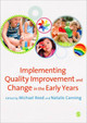 Implementing Quality Improvement & Change in the Early Years by Michael Reed 9780857021694