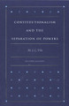 Constitutionalism & the Separation of Powers, 2nd Edition by Maurice J. C. Vile 9780865971752