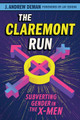 The Claremont Run: Subverting Gender in the X-Men by J. Andrew Deman 9781477325452