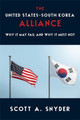 The United States–South Korea Alliance: Why It May Fail and Why It Must Not by Scott A. Snyder 9780231208680