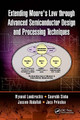 Extending Moore's Law through Advanced Semiconductor Design and Processing Techniques by Wynand Lambrechts 9781032653136
