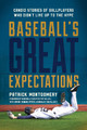 Baseball's Great Expectations: Candid Stories of Ballplayers Who Didn't Live Up to the Hype by Patrick Montgomery 9781538181805