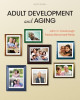 Adult Development and Aging by John Cavanaugh 9781337559089