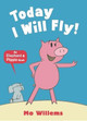 Today I Will Fly! by Mo Willems 9781406338485