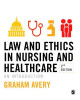 Law and Ethics in Nursing and Healthcare: An Introduction by Graham Avery 9781412961745