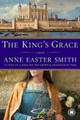 The King's Grace by Anne Easter Smith 9781416550457