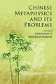 Chinese Metaphysics and its Problems by Chenyang Li