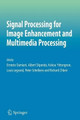 Signal Processing for Image Enhancement and Multimedia Processing by Ernesto Damiani 9781441944429