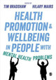 Health Promotion and Wellbeing in People with Mental Health Problems by Tim Bradshaw 9781473951969