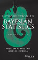 Introduction to Bayesian Statistics William M. Bolstad (University of Waikato, New Zealand) 9781118091562