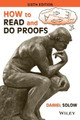 How to Read and Do Proofs: An Introduction to Mathematical Thought Processes Daniel Solow (Case Western Reserve University, Ohio) 9781118164020