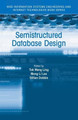 Semistructured Database Design by Tok Wang Ling 9781441936387