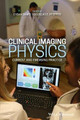 Clinical Imaging Physics: Current and Emerging Practice Ehsan Samei 9781118753453