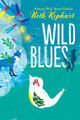 Wild Blues by Beth Kephart 9781481491549