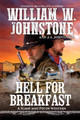 Hell for Breakfast by William W Johnstone 9781496735331