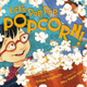 Let's Pop, Pop, Popcorn! by Cynthia Schumerth 9781534110427