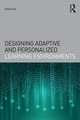 Designing Adaptive and Personalized Learning Environments Kinshuk (Athabasca University, Canada) 9781138013063