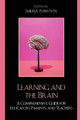 Learning and the Brain: A Comprehensive Guide for Educators, Parents, and Teachers by Sheryl Feinstein 9781578866151