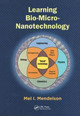Learning Bio-Micro-Nanotechnology Mel I. Mendelson 9781138076310