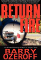 Return Fire by Barry Ozeroff 9781596879362