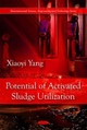 Potential of Activated Sludge Utilization by Xiaoyi Yang 9781608760190