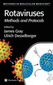 Rotaviruses: Methods and Protocols by James Gray 9781617371608