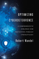 Optimizing Cyberdeterrence: A Comprehensive Strategy for Preventing Foreign Cyberattacks by Robert Mandel 9781626164130